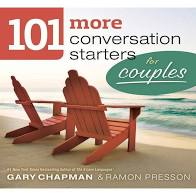 101 More Conversation Starters for Couples